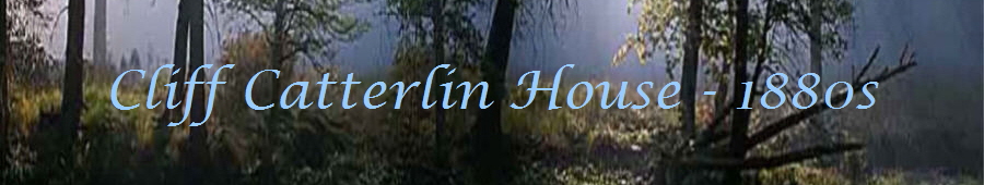 Cliff Catterlin House - 1880s