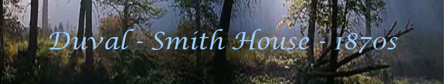 Duval - Smith House - 1870s